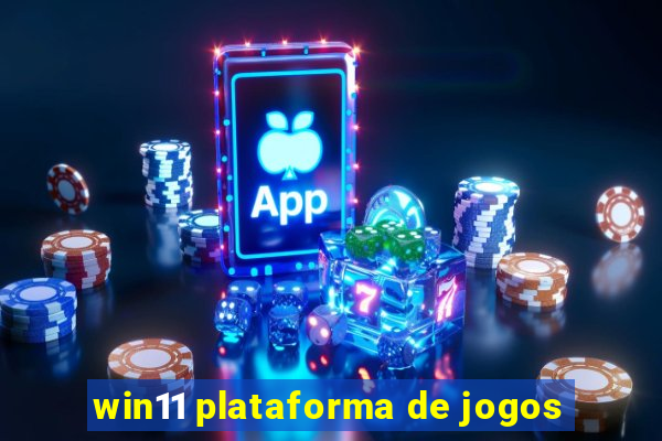 win11 plataforma de jogos